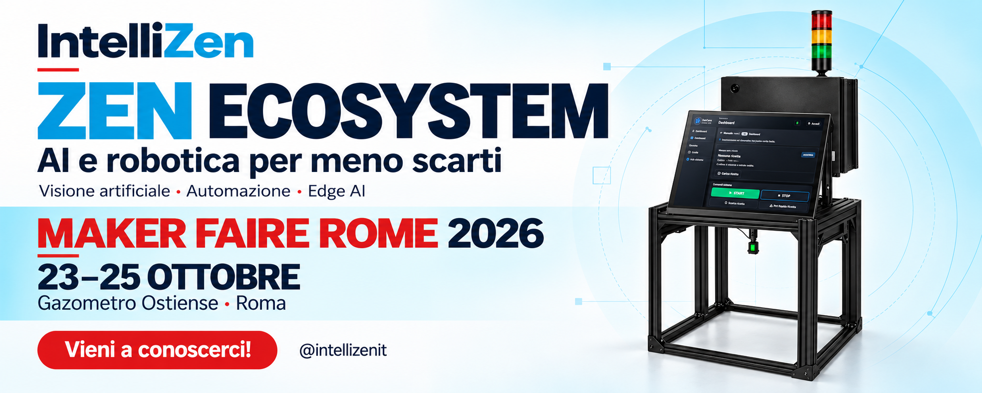 IntelliZen presenta Zen Ecosystem: AI e robotica per meno scarti. Maker Faire Rome, 23–25 ottobre 2026, Gazometro Ostiense, Roma. Vieni a conoscerci!